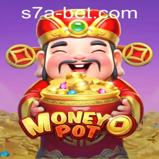 Discovering MoneyPot: A New Gaming Sensation with s7abet